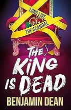 The King is Dead by Benjamin Dean