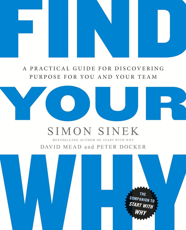 Find Your Why by Simon Sinek