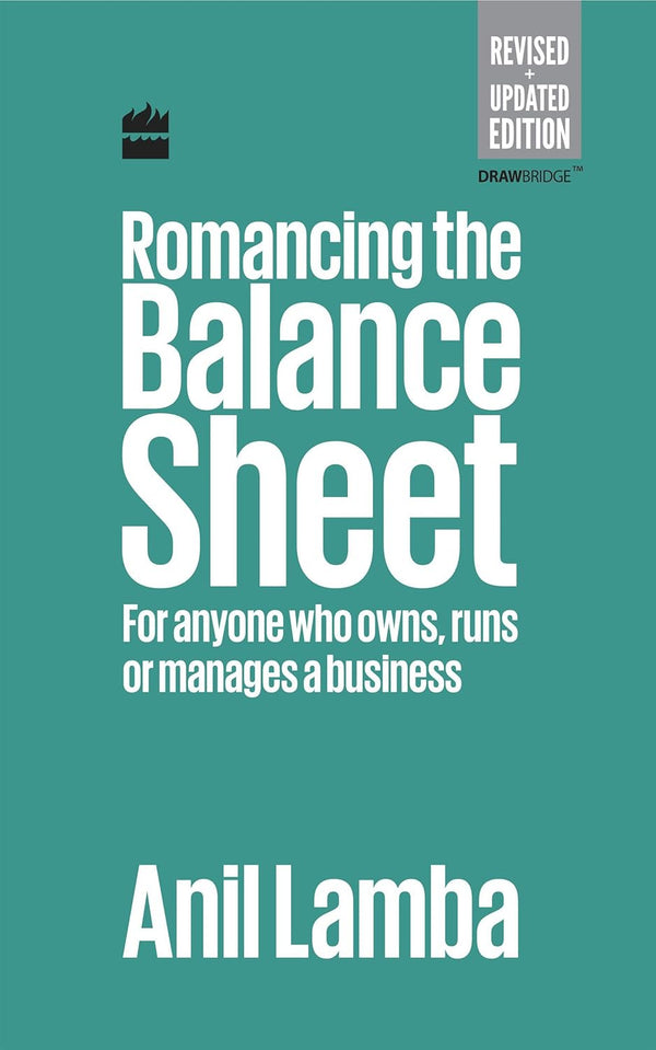 Romancing The Balance Sheet-Second Edition by Dr Anil Lamba