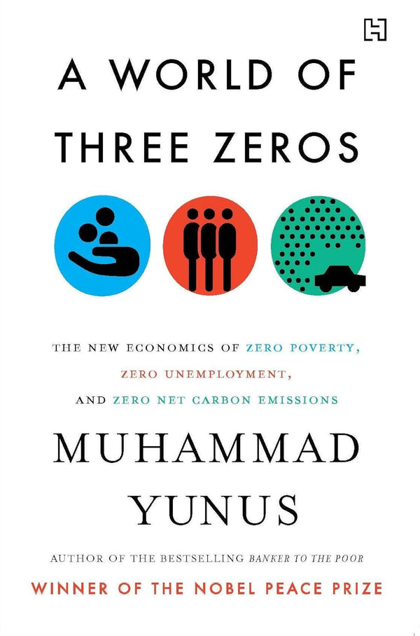 A WORLD OF THREE ZEROS by Muhammad Yunus