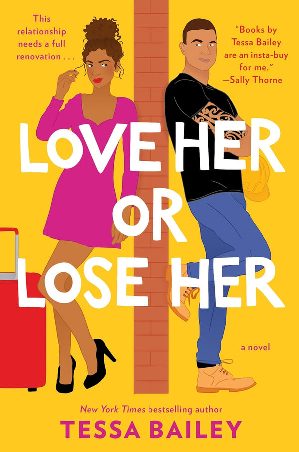 Love Her or Lose Her: A Novel (Hot and Hammered Book 2) by Tessa Bailey