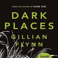Dark Places by Gillian Flynn