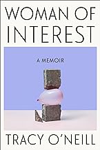 Woman of Interest: A Memoir by Tracy O'Neill