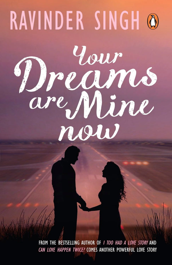 Your Dreams are Mine Now by Ravinder Singh