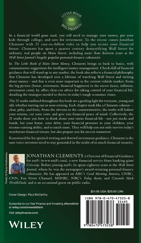 The Little Book of Main Street Money: 21 Simple Truths that Help Real People Make Real Money (Little Books. Big Profits) by Jonathan Clements (Author), William J. Bernstein (Foreword)