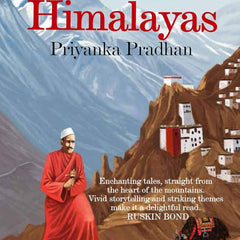 TALES FROM THE HIMALAYAS (PB) by Priyanka Pradhan