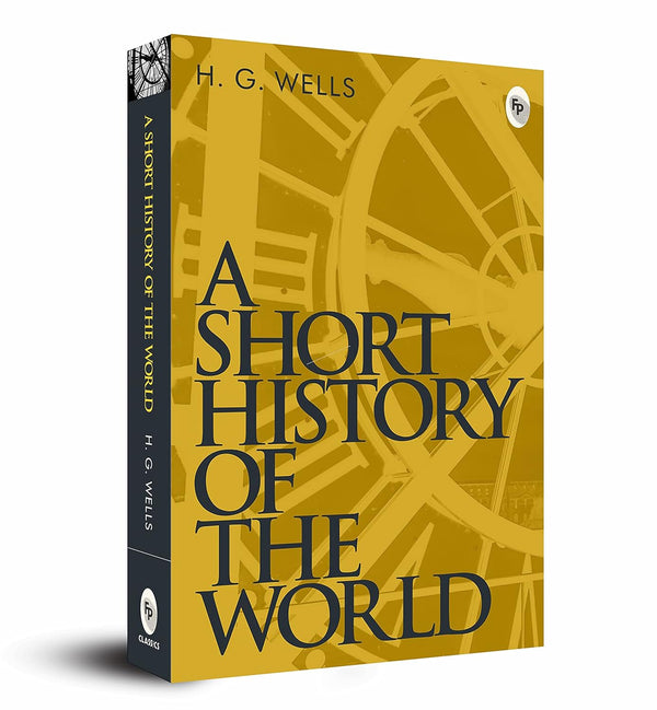 A Short History of the World by H.G. Wells