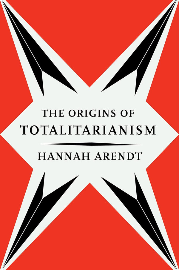 Origins Of Totalitarianism: Everything You Don't Want to Know About Fast Food by Hannah Arendt