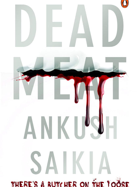 Dead Meat by Ankush Saikia