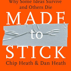 Made to Stick by Dan Heath, Chip,Heath
