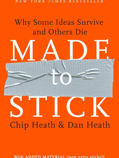 Made to Stick by Dan Heath, Chip,Heath
