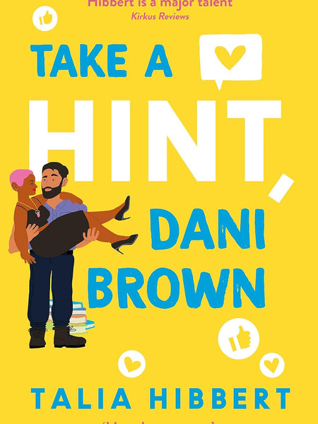 TAKE A HINT, DANI BROWN: The Must-Read Romantic Comedy by Talia Hibbert