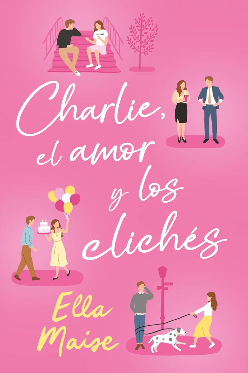 Charlie, Love and Clichés  by Ella Maise