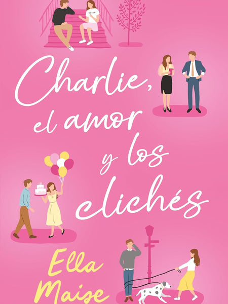 Charlie, Love and Clichés  by Ella Maise