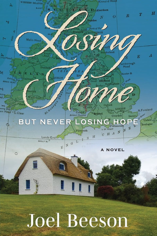 Losing Home: But Never Losing Hope: 2 by Joel Beeson