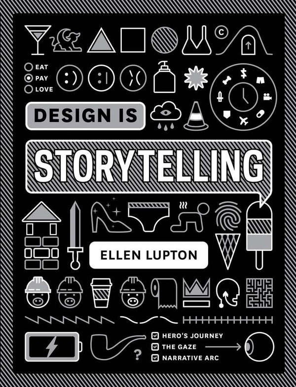 Design is Storytelling by Ellen Lupton