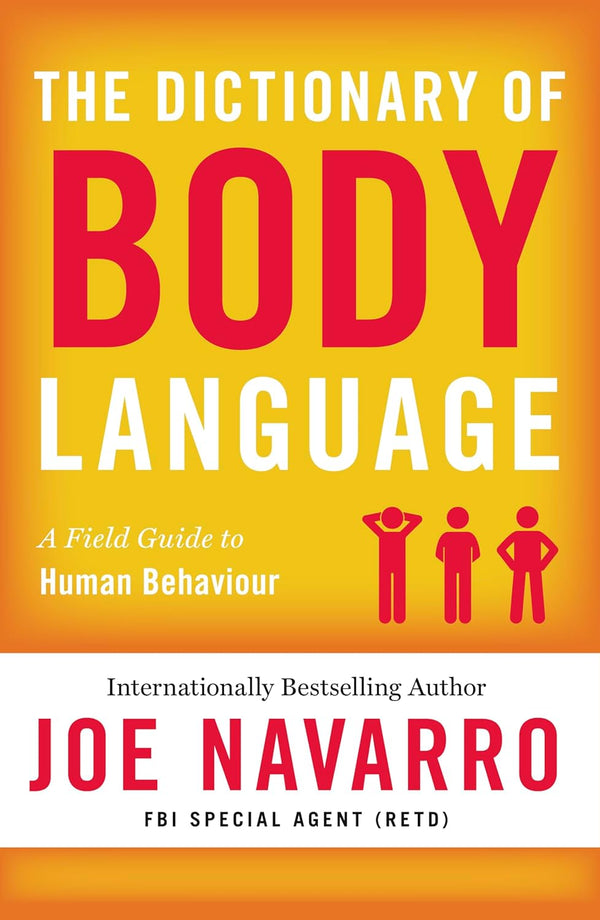 The Dictionary of Body Language by Joe Navarro