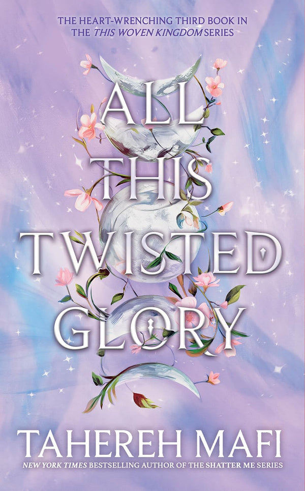 All This Twisted Glory by Tahereh Mafi