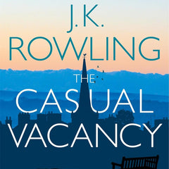 The Casual Vacancy by J.K. Rowling