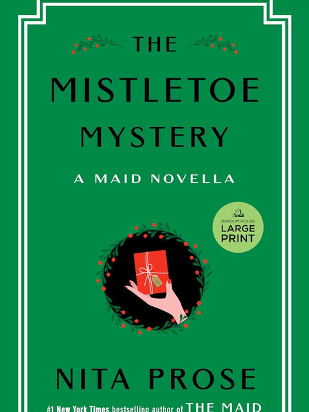 The Mistletoe Mystery: A charming and heartwarming novella for Christmas 2024 from the Sunday Times bestselling author of The Maid by Nita Prose