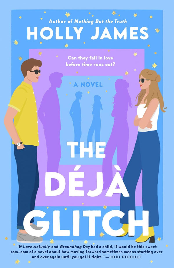 The Déjà Glitch: A Novel by Holly James