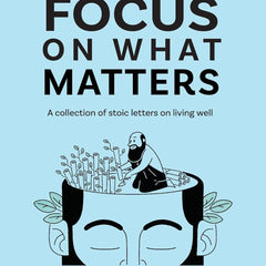 Focus on What Matters: A No-Fluff Guide to Prioritize Your Life and Get the Results That Actually Last by Darius Foroux