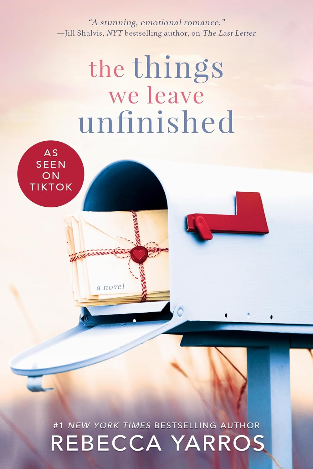 The Things We Leave Unfinished Book by Rebecca Yarros