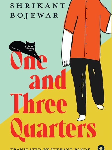 One and Three Quarters by Shrikant Bojewar (Author), Vikrant Pande