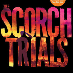 The Scorch Trials: Maze Runner Series: 2 by James Dashner