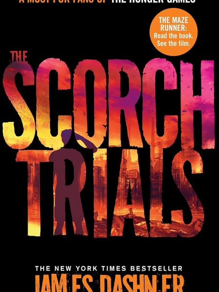 The Scorch Trials: Maze Runner Series: 2 by James Dashner