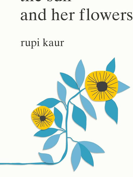 The Sun And Her Flower By Rupi Kaur