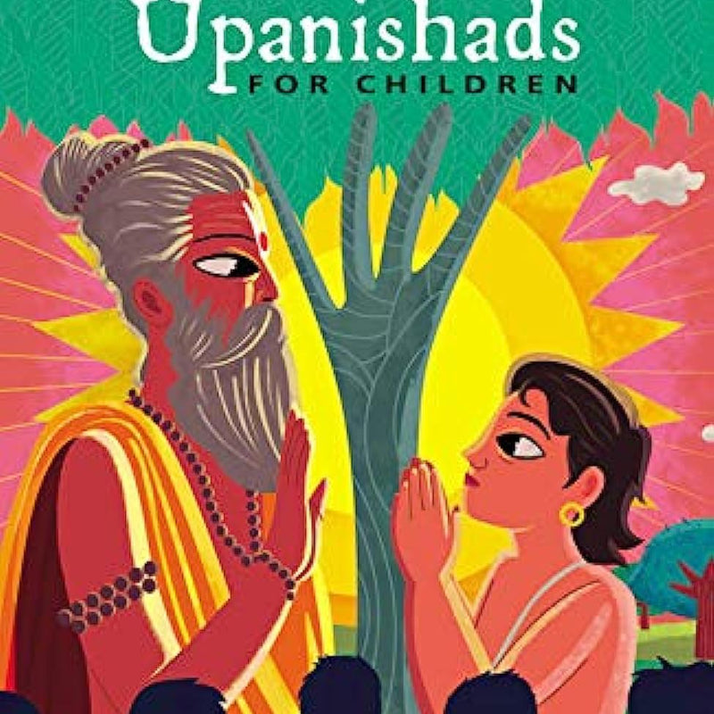 The Vedas and Upanishads for Children by PAI ROOPA