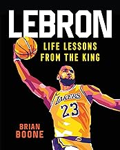 LeBron: Life Lessons from the King by Brian Boone and Gilang Bogy