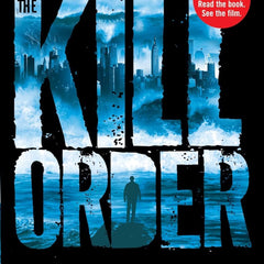 The Maze Runner Prequel: The Kill Order by James Dashner
