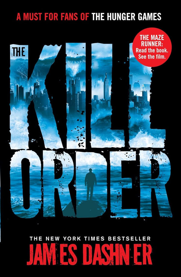 The Maze Runner Prequel: The Kill Order by James Dashner