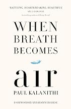 When Breath Becomes Air [Hardcover] Kalanithi, Paul by Paul Kalanithi