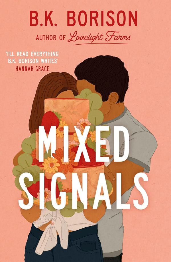 Mixed Signals: The Unmissable Sweet and Spicy Small-town Romance! (Lovelight, 3) by B.K. Borison