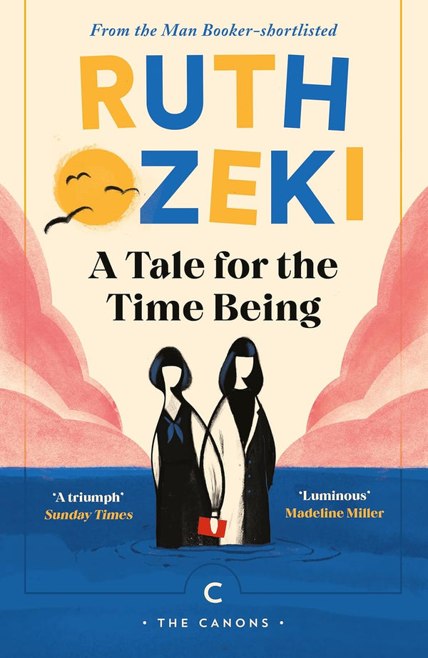 A Tale for the Time Being (Canons) by Ruth Ozeki