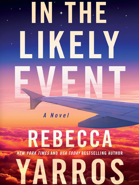 In the Likely Event by Rebecca Yarros