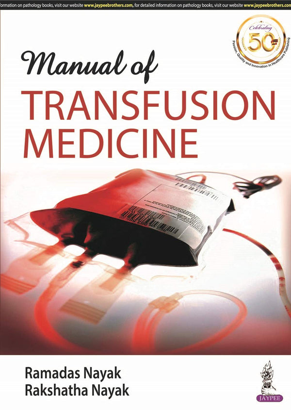 Manual of Transfusion Medicine by Ramadas Nayak and Rakshatha Nayak