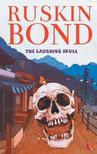 The Laughing Skull Book by Ruskin Bond