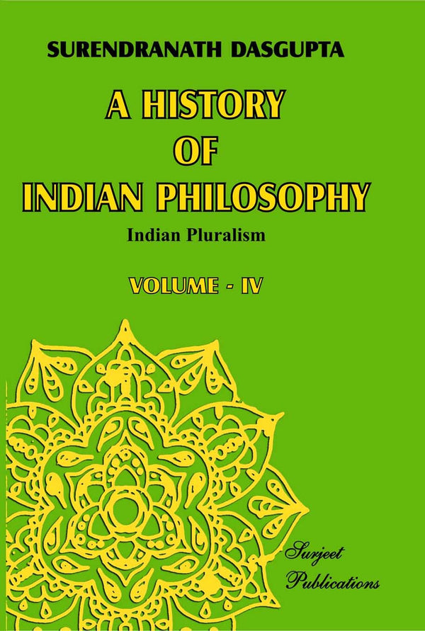 A HISTORY OF INDIAN PHILOSOPHY VOL-4  by SURENDRANATH DASGUPTA (Author)