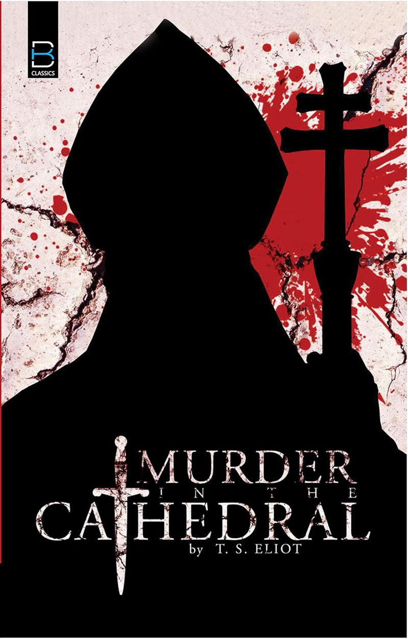 Murder in the Cathedral (B K Classics) by T.S. Eliot