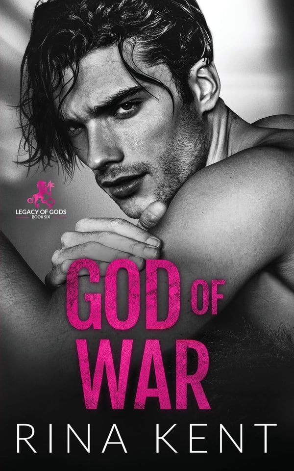 God of War: An Enemies to Lovers Marriage Romance (Legacy of Gods Book 6) by Rina Kent