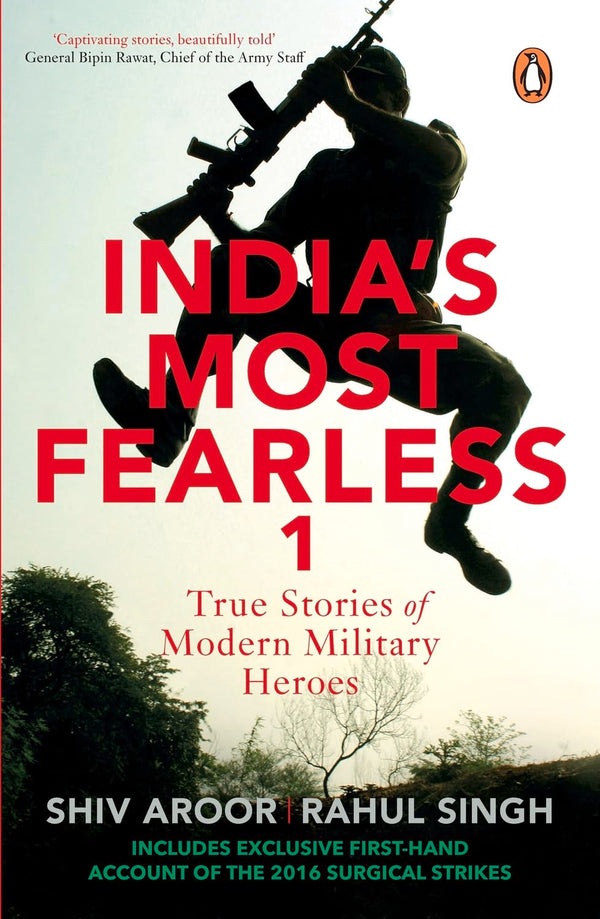 India’s Most Fearless : True Stories Of Modern Military Heroes | War Stories by Aroor Shiv & Singh Rahul