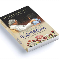 You Are Born to Blossom by Dr. APJ Abdul Kalam