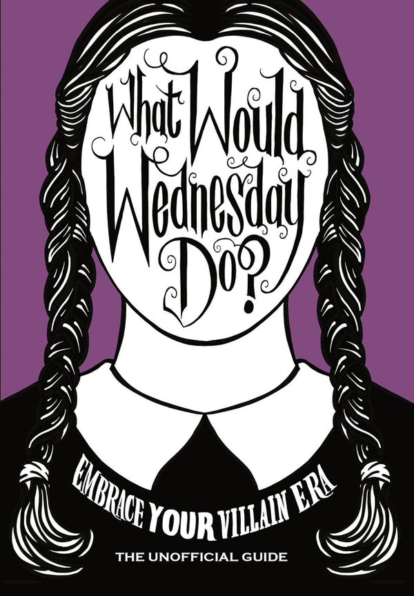 What Would Wednesday Do?