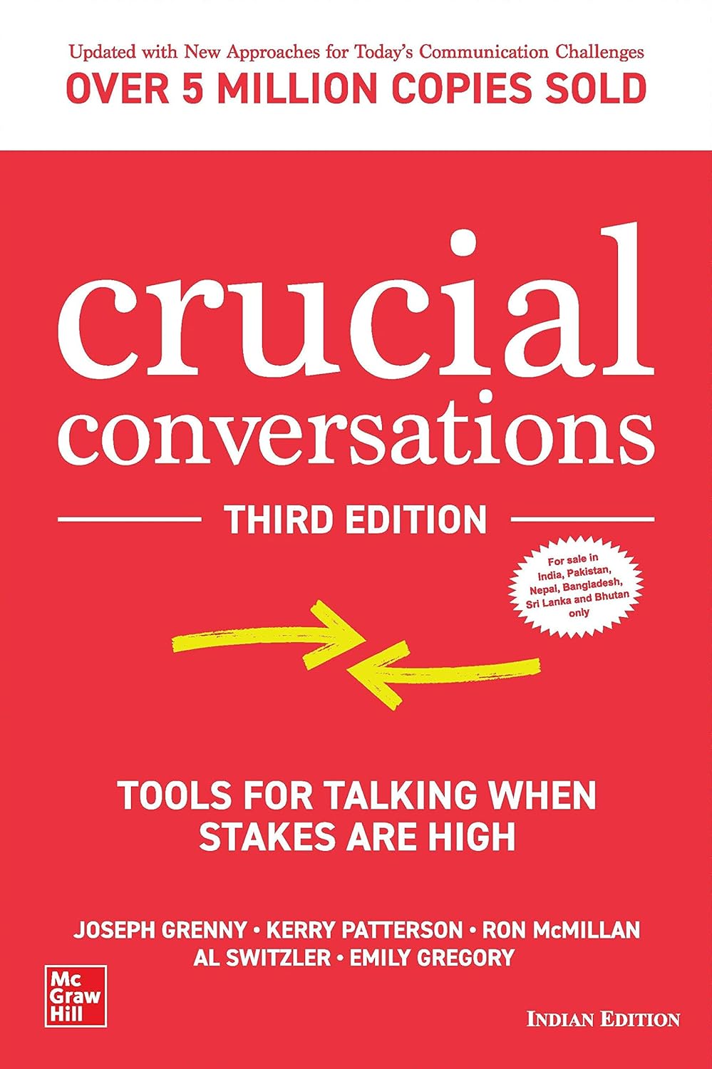 Crucial Conversations: Tools for Talking When Stakes Are High by Joseph Grenny, Kerry Patterson, Ron McMillan, Al Switzler, Emily Gregory