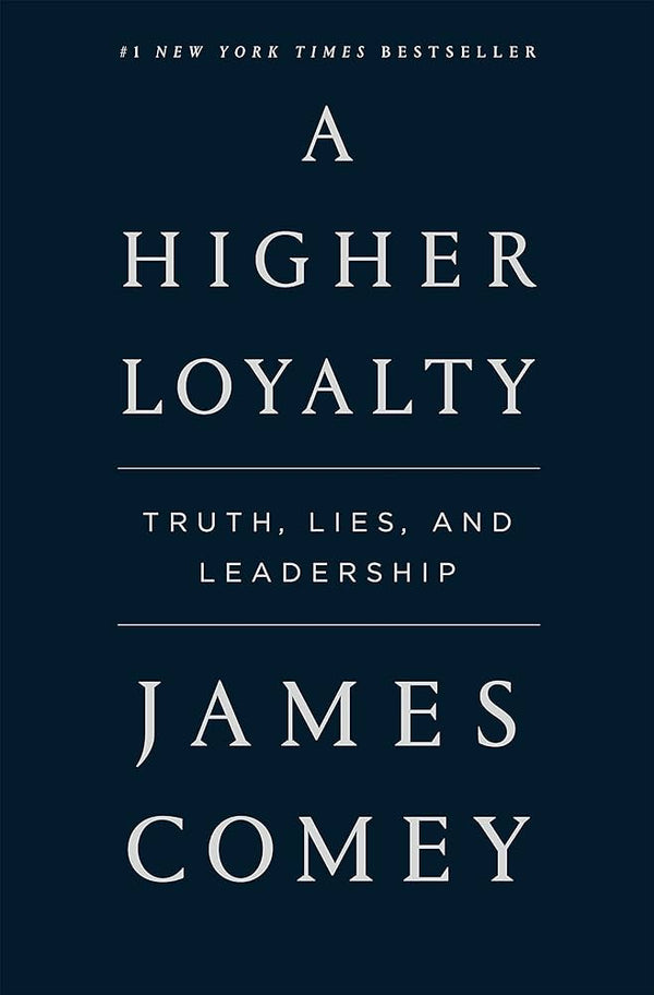 A Higher Loyalty Book by James B. Comey