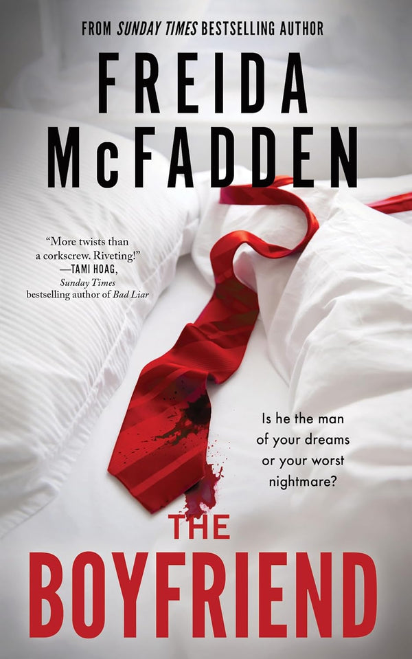 The Boyfriend: The Riveting New Psychological Thriller from BESTSELLING author of THE HOUSEMAID by Freida McFadden